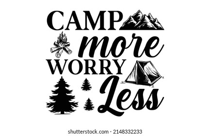 Camp More Worry Less - Vector vintage landscape with mountain peaks ends graphic elements. Line design Inspiration, Vector Illustration, Mountain Vintage Logo.