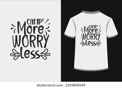 Camp More Worry Less.This is an editable EPS vector file.