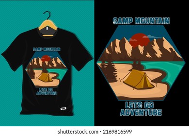Camp Mountain Lets Go Adventure T Shirt Design