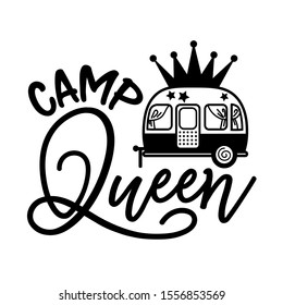 Camp queen design. Funny Camping decor. Happy camper summer. Trailer files . Isolated on transparent background.