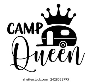 Camp Queen Svg,Happy Camper Svg,Camping Svg,Adventure Svg,Hiking Svg,Camp Saying,Camp Life Svg,Svg Cut Files, Png,Mountain T-shirt,Instant Download svg