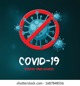 Campaign banner to prevent covid-19 outbreak. Microscopic corona virus illustration with circle cross out symbol that mean stop corona or say no to corona.