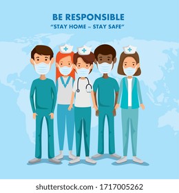 campaign of be responsible stay at home with medical staff vector illustration design