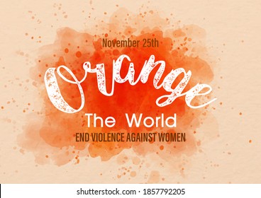 Campaign card and poster with wording of "International day for the elimination of Violence Against Women" in orange watercolor and vector design background.