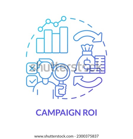 Campaign ROI blue gradient concept icon. Test advertising strategy. Causal research example abstract idea thin line illustration. Isolated outline drawing. Myriad Pro-Bold font used