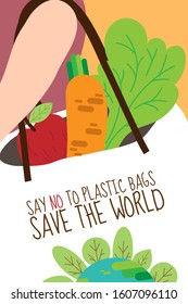 Campaign say no to plastic bags and Save the world template flat vector illustration,Vegetables in a cloth bag