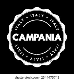 Campania - a region in southern Italy, known for its stunning coastline along the Tyrrhenian Sea, rich history, and vibrant culture, text concept stamp