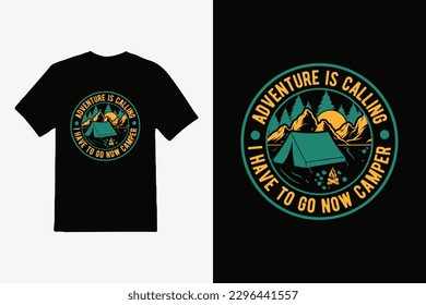 Camper outdoor adventure, mountain with tree print t-shirt design, Vector Typography, Inspiring Motivation Quote.