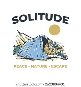 Camper Seeking Solitude in Natural Beauty. Vintage badge hand drawn illustration tshirt design