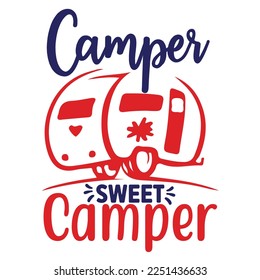 Camper Sweet Camper, FUNNY CAMPING Mountain Shirt Print Template Simple HIKING TEE typography design