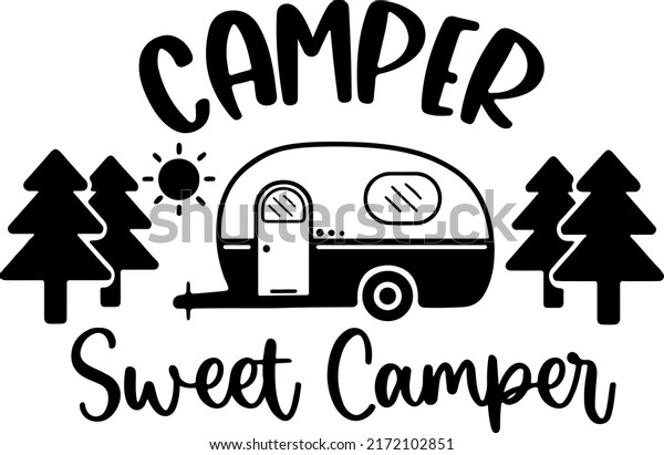 Camper Sweet Camper\
SVG, Camping Svg, Camping Sign, Camping Bucket, Camping Quotes,\
Camper Sign, RV Svg