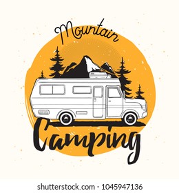 Camper van, travel trailer or recreational vehicle driving on road against mounts and forest on background and mountain camping lettering handwritten with cursive font. Vector illustration for logo.