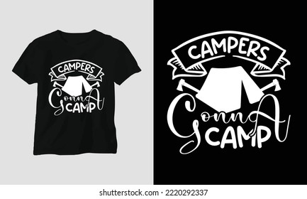 campers gonna camp SVG Design with Camp, Tent, Mountain, Jangle, Tree, Ribbon, Hiking silhouette
