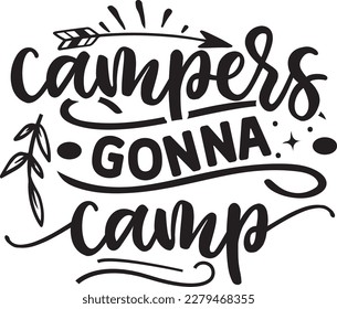 Campers Gonna Camp svg , Motivational design, Motivational Svg design