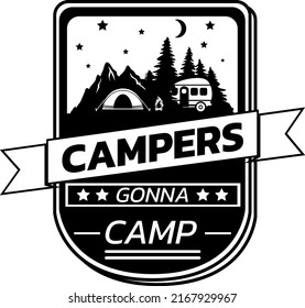 Campers Gonna Camp Vector, Camping illustration, Camper, RV illustration, Cabin, Outdoors, Camp Logo