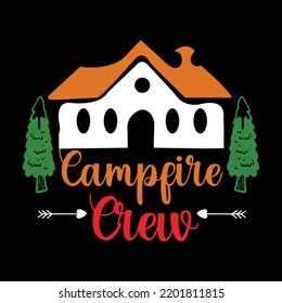 Campfire Crew Shirt Print Template, Happy Camping Cam Fire Camper Mountains Hill Jungle Forest Camp Shirt Design 