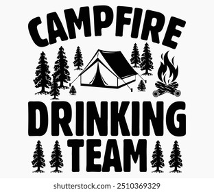 Campfire Drinking Team Svg,Hiking,Funny Camping Shirt,Adventure Shirt,Camp Saying Svg,Camping Shirt,Camping Quotes Svg,Cut File,Silhouette