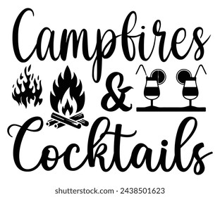 Campfires Svg,Camping Svg,Hiking,Funny Camping,Adventure,Summer Camp,Happy Camper,Camp Life,Camp Saying,Camping Shirt svg