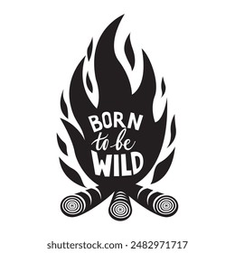 Camping adventure badge illustration design. Outdoor logo with campfire and quote - Born to be wild. Retro travel emblem. Unusual hipster style patch. Vector illustration