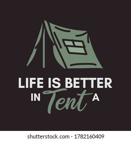 Camping adventure logo emblem illustration design. Vintage Outdoor label with tent and text - Life is better in a tent. Unusual linear hipster style sticker. Stock vector.