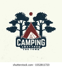Camping. Away from the town slogan. Vector illustration. Concept for shirt or print, stamp or tee. Vintage typography design with Camper tent and forest silhouette.