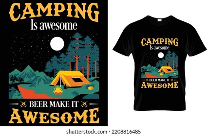 Camping Is Awesome Beer Make It Awesome.