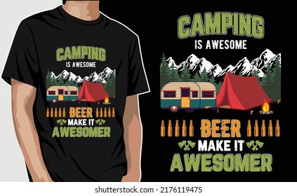 Camping is awesome Beer Make it Awesomer T-shirt Design Vector