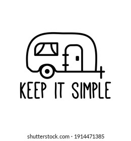 Camping Badge Design. Silhouette Emblem With RV Trailer And Quote - Keep It Simple. Vintage Travel Logo Emblem Isolated. Stock Vector