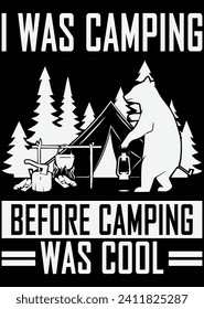 
I Was Camping Before Camping Was Cool eps cut file for cutting machine