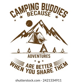 Camping buddies Because adventures are better when you share them camping t shirt design  svg
