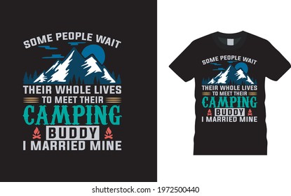 Camping Buddy I Married Mine T shirt Design, apparel, eps 10, template, vector, typography, camping t shirt design, camp tee