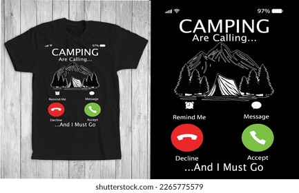 camping are calling and i must go t shirt design ,Happy Camping , the outdoors , mountain t shirt and typography t shirts , Meme Camping Lover