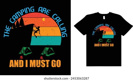 
The camping are calling and i must go,adventure,camping,mountaing retro vintage typography t shirt design.
