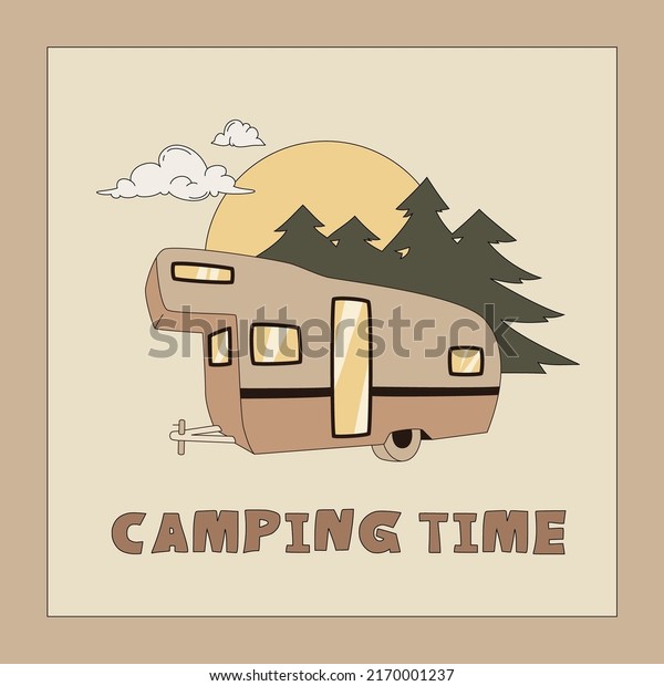 Camping caravan and spruce trees vector\
illustration with editable stroke. Modern retro design template in\
nature colors. Adventure camp aesthetic. Outdoor poster with text -\
Camping Time.
