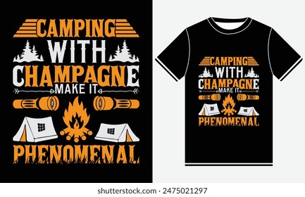 Camping With Champagne Make It Phenomenal T-shirt Design Vector Graphics, Typography T-shirt Design, Drinking, Nature Outdoor, Camp T-shirt Designs 2024, Camping T-shirt Design Template, Print