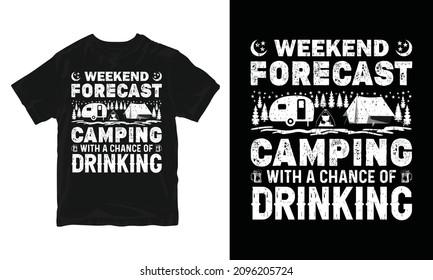 Camping With A Chance Of Drinking - Mountain illustration, outdoor adventure, Vector graphic for t shirt and other uses, Outdoor Adventure Inspiring Motivation Quote, Vector typography design.