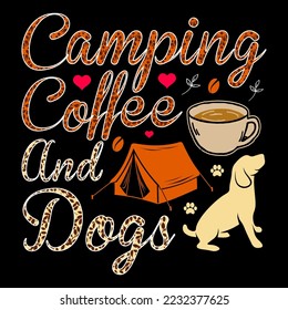 Camping Coffee and Dogs Coffee SVG Sublimation Vector Graphic T-Shirt Sublimation svg