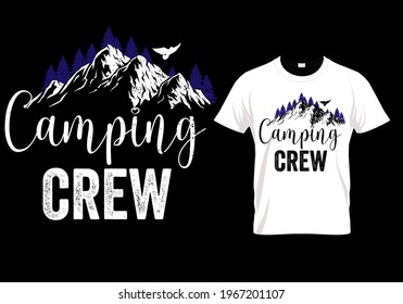 
Camping crew t shirt design - Mountain adventure - Campers tee- holiday quotes and sayings. Hiking and van life camp. Off-road nature and summer holiday trip.