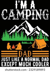 I'm a camping dad just like a normal dad vector art design, eps file. design file for t-shirt. SVG, EPS cuttable design file