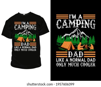 I'm a camping dad like a normal dad only much cooler, camping t shirt design ideas, camping t shirts for family,