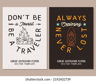 Camping flyer templates. Travel adventure posters set with line art and flat emblems and quotes - dont be a tourist be a traveler. Summer A4 cards for outdoor parties. Stock vector
