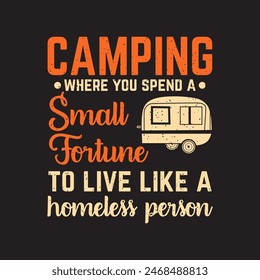 Camping fortune homeless person T shirt design,  Adventure retro vintage, Camping Shirt, Outdoor Graphic tShirts design