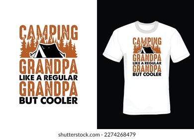 Camping Grandpa like a normal Grandpa but cooler, Camping T shirt design, vintage, typography