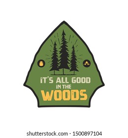 Camping graphic for T-Shirt, prints. Vintage hand drawn forest patch emblem. Retro summer travel landscape, unusual badge - It's all good in the woods phrase. Outdoors Adventure Label. Stock vector.