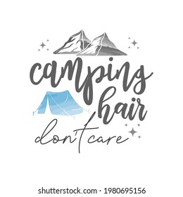Camping hair don't care lettering typography