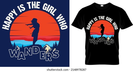 Camping, hiking, outdoor adventure graphic vector illustration and typography slogan text for t shirt design, prints, poster. Summer travel badge quote and saying, Happy is the girl who wanders.

