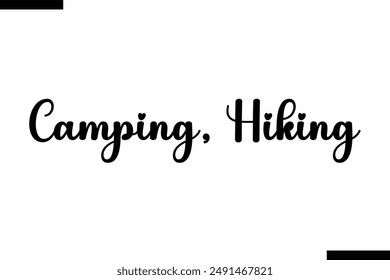 Camping, hiking travel typography text saying