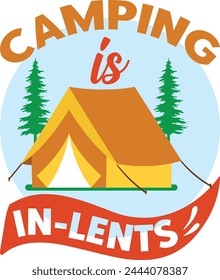 camping is in-lents T shirt Design