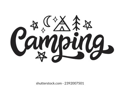 Camping Inscription Logo Emblem. Hand Written Lettering. Modern Calligraphy. T shirt Print. Typography Vector Illustration. Vintage Style Retro Design 