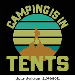 Camping Is In-tents T-Shirt Designs